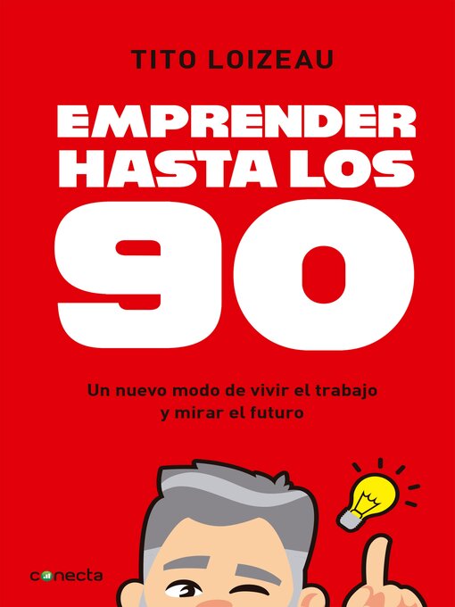 Title details for Emprender hasta los 90 by Tito Loizeau - Available